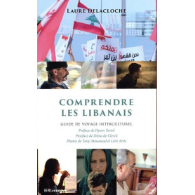 Comprendre les Libanais - Guide de voyage interculturel