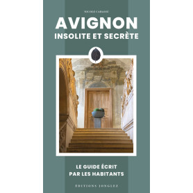 Avignon insolite et secrète