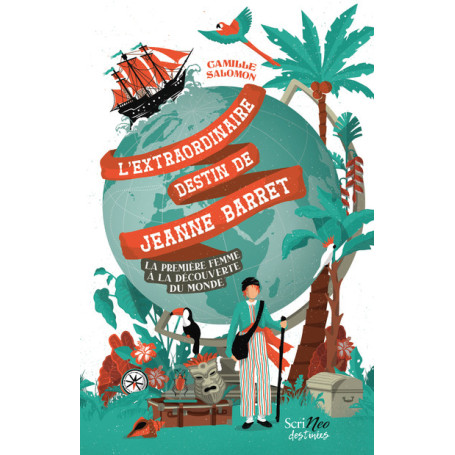 L'extraordinaire destin de Jeanne Barret - La première femme à la découverte du monde
