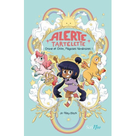 Alerte Tartelette - Orane et Orion, Pégases téméraires