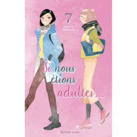 Si nous étions adultes... - Tome 7