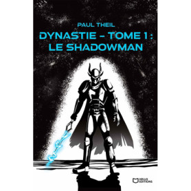 Dynastie - Tome 1 : Le Shadowman