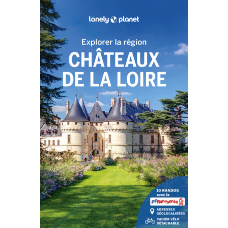 Explorer la région Châteaux de la Loire 2ed