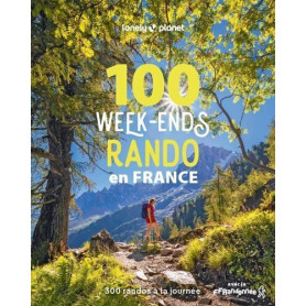 100 week-ends rando en France - 300 randos de tous niveaux à la journée avec la FFRandonnée