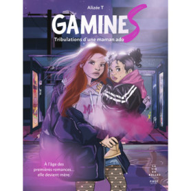 Gamines - Tribulations d'une maman ado