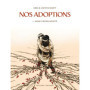 Nos adoptions T01 - Nous t'avons adopté
