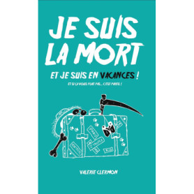 Je suis la mort et je suis en vacances