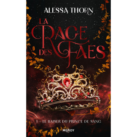 La Rage des faes, T1 : Le Baiser du prince de sang