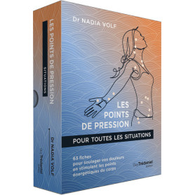 Les points de pression pour toutes les situations - 63 fiches pour soulager vos douleurs
