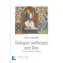 Dialogues conflictuels avec Dieu