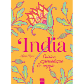 India - Cuisine Ayurvédique Indienne par Kiran Vyas