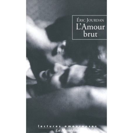 L'amour brut