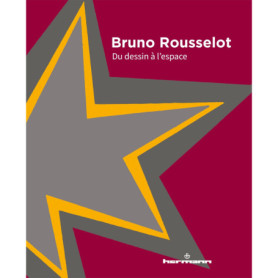 Bruno Rousselot - Du dessin à l'espace