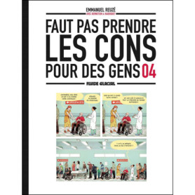 Faut pas prendre les cons pour des gens - tome 04