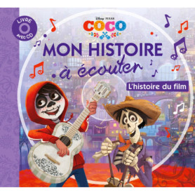 COCO - Mon histoire à écouter - L'histoire du film - Livre CD - Disney Pixar