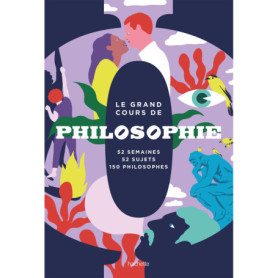 Le grand cours de Philosophie - Semaine par semaine