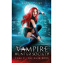 Vampire Hunter society - tome 2