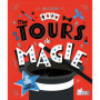 Mes tours de magie - avec 32 tours à faire n'importe où