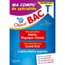 Objectif BAC Tle Ma compil' de spécialités Maths et Physique-Chimie