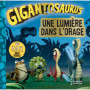 Une lumière dans l'orage - Gigantosaurus
