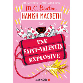 Hamish Macbeth 25 - Une Saint-Valentin explosive