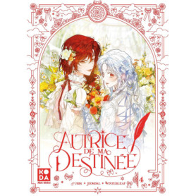 Autrice de ma destinée - tome 4