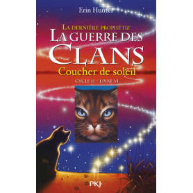 La guerre des clans - Cycle II : La dernière prophétie - Tome 6 Coucher de soleil