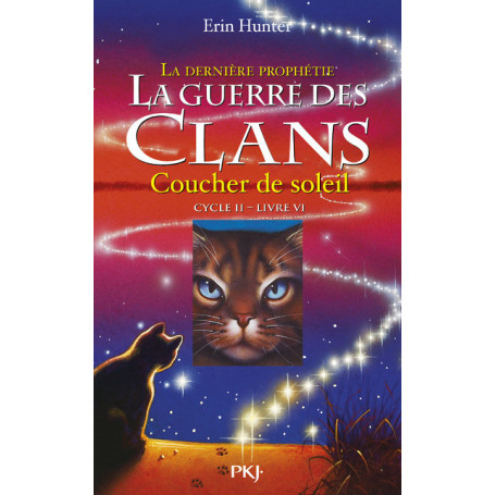 La guerre des clans - Cycle II : La dernière prophétie - Tome 6 Coucher de soleil