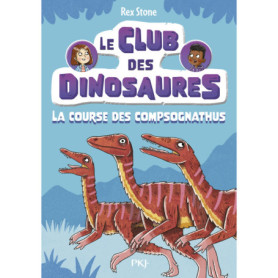 Le club des dinosaures - tome 5 : La course des Compsognathus