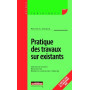 Pratique des travaux sur existants