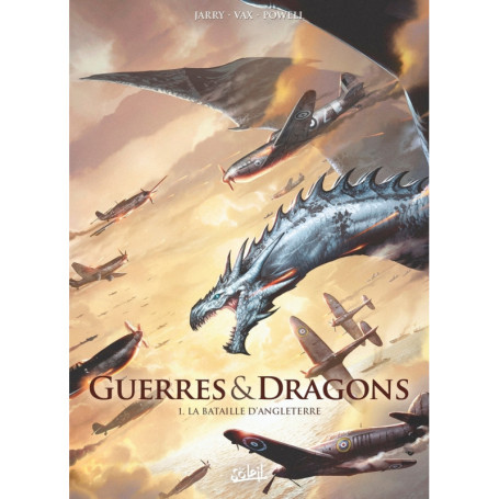 Guerres et Dragons - Tome 01 : La Bataille d'Angleterre