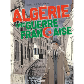 Algérie, une guerre française - Tome 04