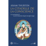 La citadelle de la conscience - Un commentaire de la prière d'aspiration Dzogchen de Jigmé Lingpa