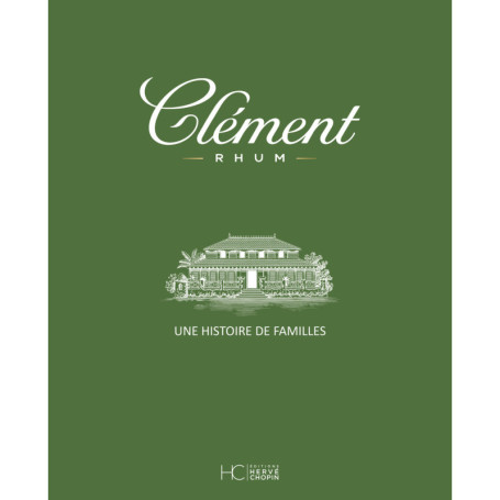 Rhum Clément - Une histoire de familles