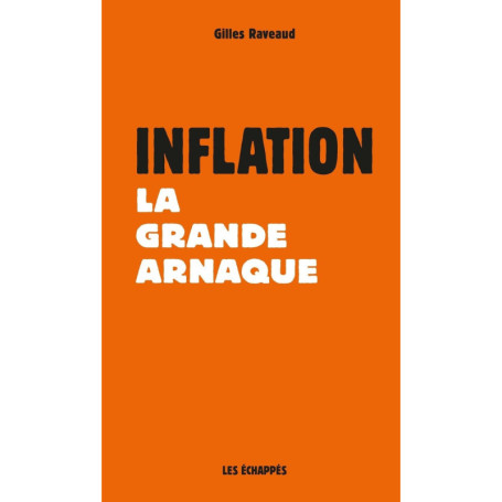 Inflation - La Grande arnaque