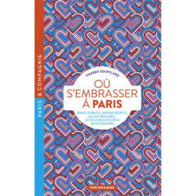 Où s'embrasser à Paris - Bancs publics, jardins secrets, salles obscures