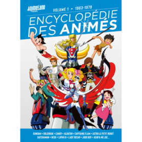 Encyclopédie des Animés 1 de 1963 à 1979