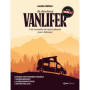 Je deviens Vanlifer - Les conseils de spécialistes pour débuter