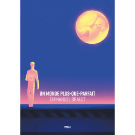 Un Monde plus-que-parfait