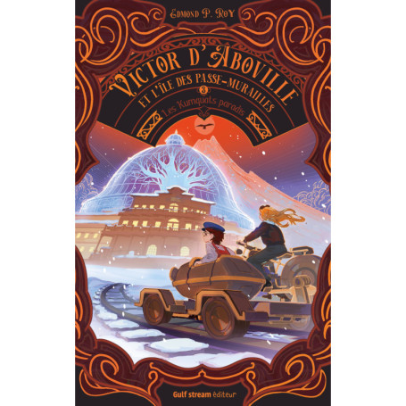 Victor d'Aboville et l'île des passe-murailles - Tome 3 Les Kumquats paradis