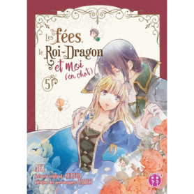 Les fées, le Roi-Dragon et moi (en chat) T05