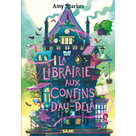 La Maison à l'orée de la magie - Tome 03 La Librairie aux confins d'Au-delà (broché)