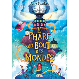 La Maison à l'orée de la magie - Tome 04 Le Phare au bout des mondes (broché)