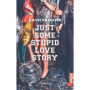 Just Some Stupid Love Story