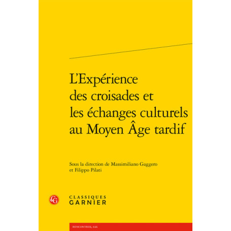 L'Expérience des croisades et les échanges culturels au Moyen Âge tardif