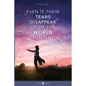 Even if These Tears Disappear from The World Tonight
