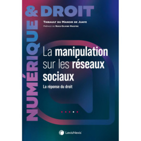 La manipulation de l'information sur les réseaux sociaux - Aspects juridiques