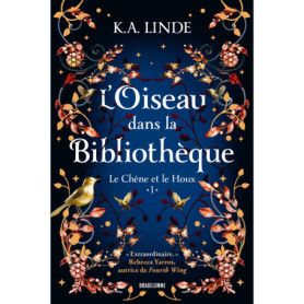 Le Chêne et le Houx, T1 : L'Oiseau dans la bibliothèque