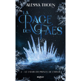 La Rage des faes, T2 : Le Coeur du prince de l'hiver