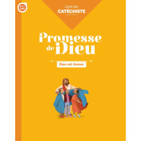 Promesse de Dieu - Dieu est amour - Catéchiste
